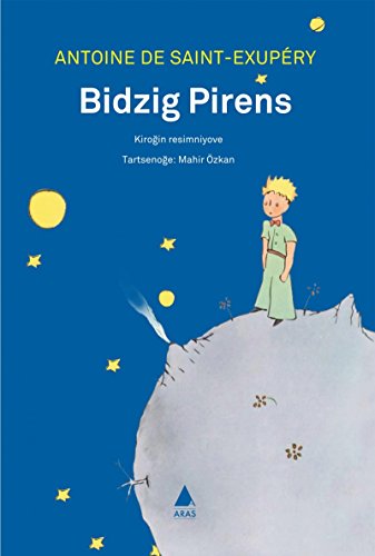 Beispielbild fr Bidzig Pirens (Bedzig Perens. Hemsince Kk Prens). [= The little Prince.= Le petit Prince in Hemsin language]. Translated by Mahir zkan. zum Verkauf von Khalkedon Rare Books, IOBA