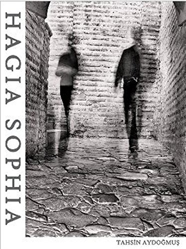 Hagia Sophia. [Album of photographs]. Texts by Burhan Dogancay, Tahsin Aydogmus, Ahmet S. Cakmak.