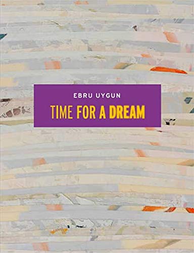 Imagen de archivo de Time For a Dream. Ebru Uygun. 10 Mart - 12 Nisan 2009 [Sergi katalogu]. . a la venta por Librakons Rare Books and Collectibles