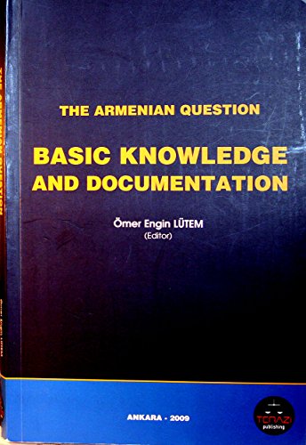 The Armenian question. Basic knowledge and documentation.