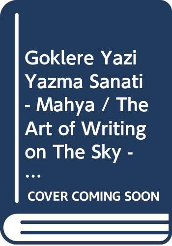 Beispielbild fr The art of writing on the sky: Mahya.= Gklere yazi yazma sanati: Mahya. Edited by Yusuf aglar. zum Verkauf von Khalkedon Rare Books, IOBA