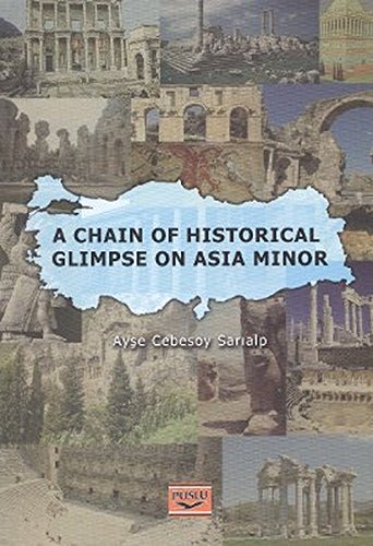 Stock image for A chain of historical glimpse on Asia Minor. for sale by Khalkedon Rare Books, IOBA