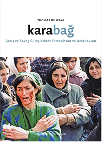 Imagen de archivo de Karabag: Baris ve savas sureclerinde Ermenistan ve Azerbaycan. Translated by Didem Sone. a la venta por BOSPHORUS BOOKS
