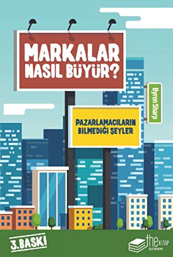 Stock image for Markalar nasil buyur: Pazarlamacilarin bilmedikleri. for sale by BOSPHORUS BOOKS