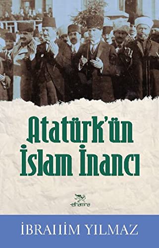Stock image for Atatrk'n Islam Inanci for sale by Istanbul Books