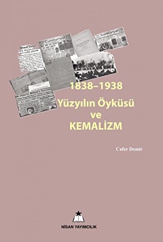 Imagen de archivo de 1838-1938 Yzyilin yks ve Kemalizm a la venta por Istanbul Books