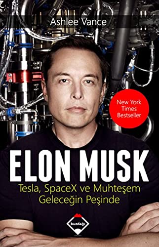 Imagen de archivo de Elon Musk: Tesla, SpaceX ve Muhtesem Gelecegin Pesinde a la venta por medimops