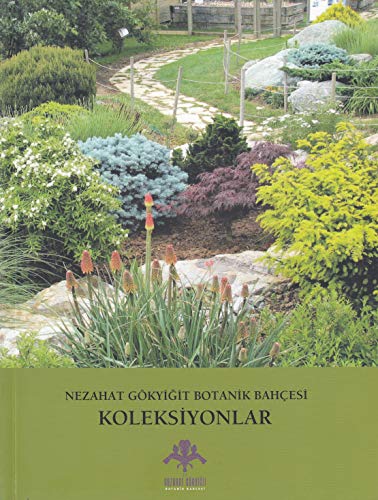 Imagen de archivo de Nezahat Gokyigit Botanik Bahcesi: Koleksiyonlar. a la venta por BOSPHORUS BOOKS