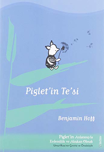 Stock image for Piglet  in Te  si: Piglet'in Anlat?m?yla Ak??kan Erdemlilik ve Ak??kan Olmak - Umut K?sa'n?n  evirisi ve  ns züyle for sale by WorldofBooks