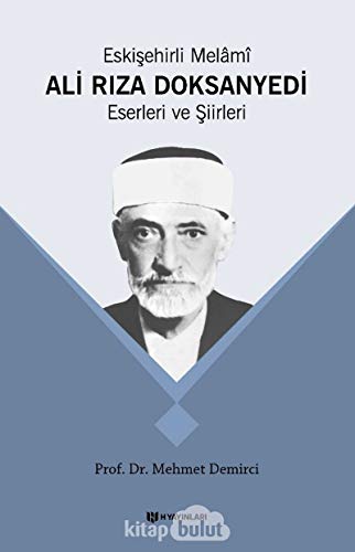 Beispielbild fr Eskisehirli Melm Ali Riza Doksanyedi Eserleri ve Siirleri zum Verkauf von Istanbul Books
