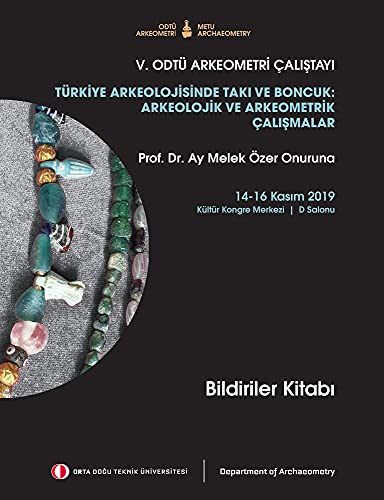 Stock image for Turkiye Arkeolojisinde Taki Ve Boncuk: Arkeolojik Ve Arkeometrik Calismalar (Turkish Edition) [Soft Cover ] for sale by booksXpress