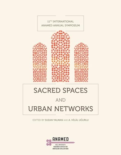 Stock image for Sacred spaces and urban networks: 11th International ANAMED Symposium. for sale by Khalkedon Rare Books, IOBA