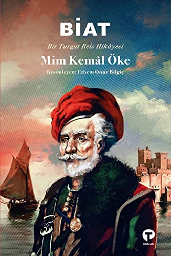 Stock image for Biat - Bir Turgut Reis Hikayesi for sale by Books Unplugged