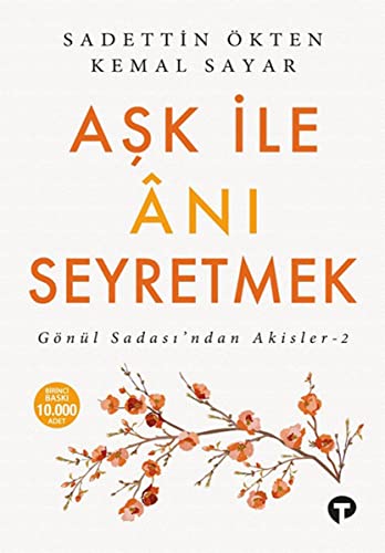 Beispielbild fr Ask ile Ani Seyretmek; Gnl Sadasi'ndan Akisler-2 zum Verkauf von GF Books, Inc.