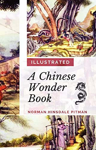 Imagen de archivo de A Chinese Wonder Book Illustrated Edition a la venta por PBShop.store US