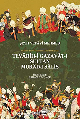 Beispielbild fr Tevarih - i Gazavat - i Sultan Murad- i Salis zum Verkauf von Buchpark