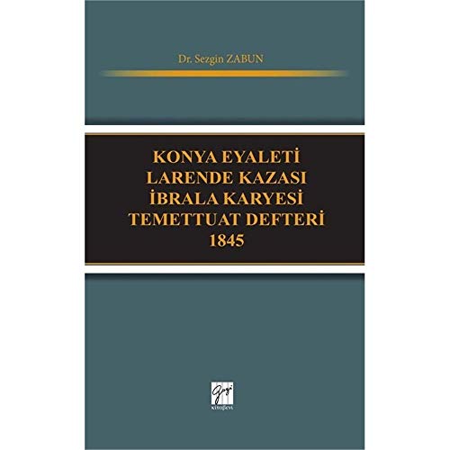 Imagen de archivo de Konya Eyaleti Larende Kazasi Ibrala Karyesi Temettuat Defteri 1845 a la venta por Istanbul Books