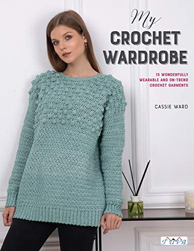 Stock image for My Crochet Wardrobe: 15 Woderfully Wearable and On-Trend Crochet Garments for sale by WorldofBooks