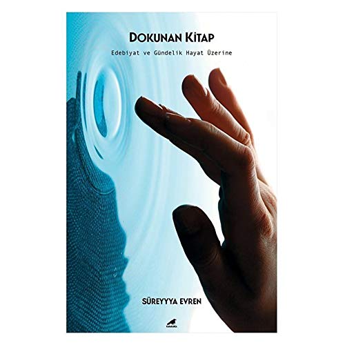 Stock image for Dokunan Kitap: Edebiyat ve Gündelik Hayat zerine for sale by WorldofBooks