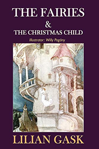 Beispielbild fr The Fairies and the Christmas Child zum Verkauf von WorldofBooks