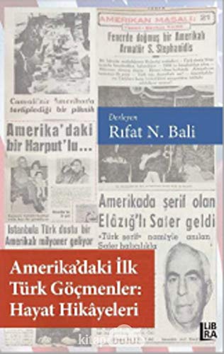 Stock image for Amerika'daki Ilk Trk Gcmenler Hayat Hikyeleri for sale by Istanbul Books