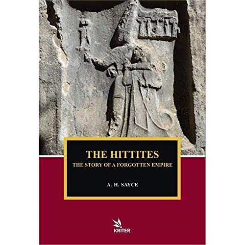 9786057890085: The Hittites The Story of a Forgotten Empire