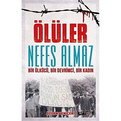 Stock image for ller Nefes Almaz - Bir lkc, Bir Devrimci, Bir Kadin for sale by Istanbul Books