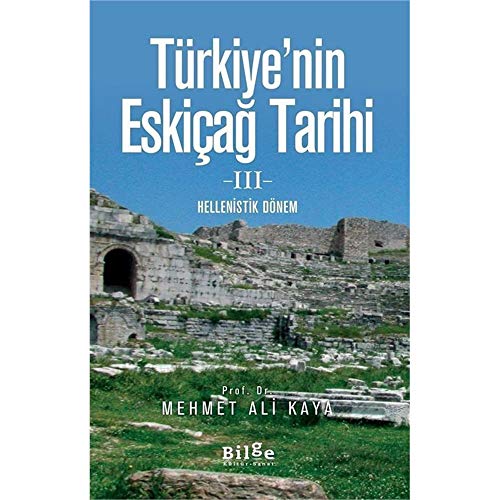 Stock image for Trkiye'nin Eskicag Tarihi III - Hellenistik Dnem for sale by Istanbul Books