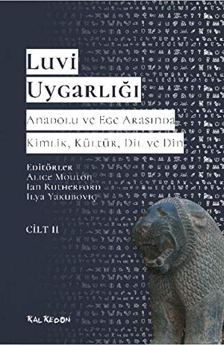 Beispielbild fr Luvi Uygarligi - Anadolu ve Ege Arasinda Kimlik, Kltr, Dil, Din (Vol. 2) zum Verkauf von Istanbul Books