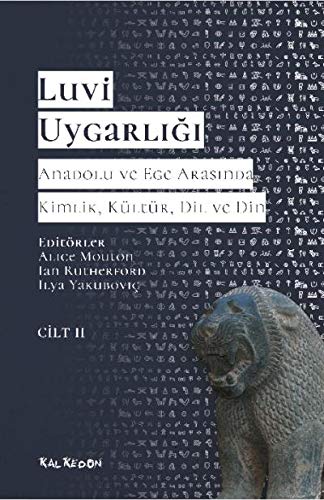 Stock image for Luvi Uygarligi - Anadolu ve Ege Arasinda Kimlik, Kltr, Dil, Din (Vol. 2) for sale by Istanbul Books