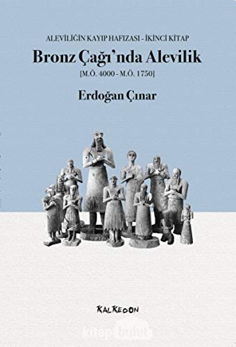 Beispielbild fr Bronz Cagi nda Alevilik (M..4000-M..1750) zum Verkauf von Istanbul Books