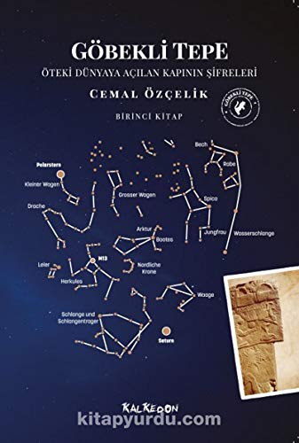 Beispielbild fr Gbekli Tepe - teki Dnyaya Acilan Kapinin Sifreleri (Birinci Kitap) zum Verkauf von Istanbul Books