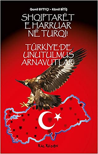 Beispielbild fr Trkiye de Unutulmus Arnavutlar! / Shqiptart E Harruar N Turqi! zum Verkauf von Istanbul Books