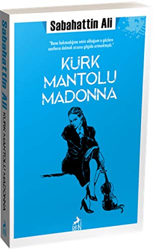 9786057944306: Krk Mantolu Madonna: “Bana Bakmadığına Emin Olduğum O Gzlere Saatlerce Dalmak Arzusu Gitgide Artmaktaydı.”