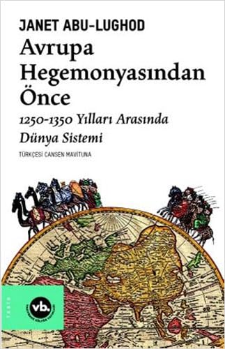 Stock image for Avrupa hegemonyasindan once. 1250-1350 yillari arasinda dunya sistemi. for sale by BOSPHORUS BOOKS