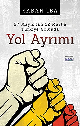 Stock image for 27 Mayis'tan 12 Mart'a Trkiye Solunda Yol Ayrimi for sale by Istanbul Books