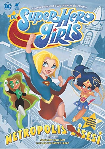 Beispielbild fr Super Hero Girls - Metropolis Lisesi: Popüler Animasyon Serisinden Uyarlama zum Verkauf von WorldofBooks