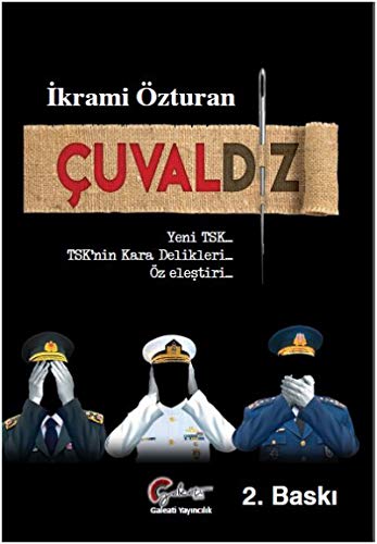 Imagen de archivo de Cuvaldiz - Yeni TSK, TSK'nin Kara Delikleri, z Elestiri a la venta por Istanbul Books