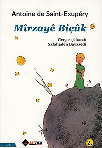 Beispielbild fr Mirzye bik. Kurdish Edition of Le petit prince.= The little prince. Translation: Salahaden Bayazedi. zum Verkauf von Khalkedon Rare Books, IOBA