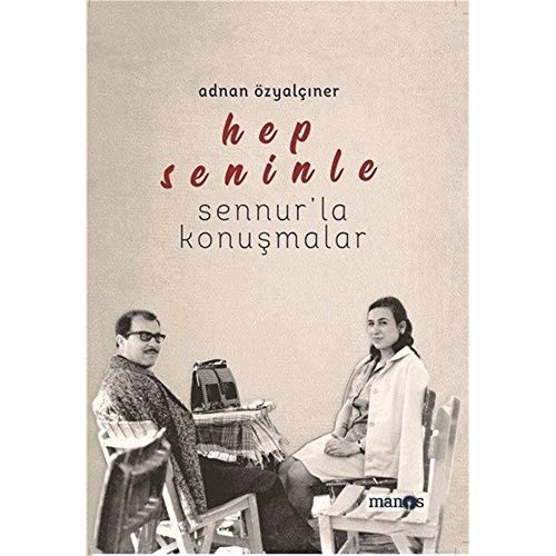 Stock image for Hep Seninle - Sennur la Konusmalar for sale by Istanbul Books