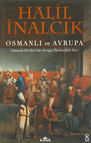 Imagen de archivo de Osmanli ve Avrupa - Osmanli Devleti'nin Avrupa Tarihindeki Yeri a la venta por Istanbul Books