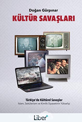 Stock image for Kltr Savaslari - Islam, Seklerizm ve Kimlik Siyasetinin Ykselisi for sale by Istanbul Books