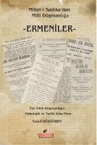 Stock image for Millet-i Sadikadan Milli Dsmanliga Ermeniler for sale by Istanbul Books
