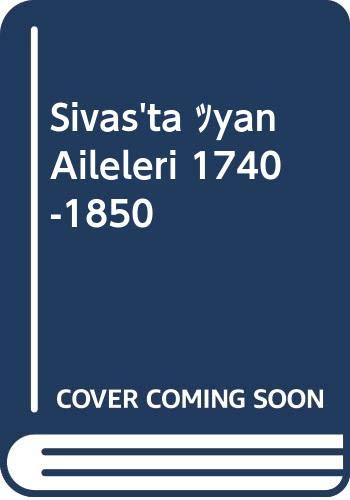 Stock image for Sivas'ta yan Aileleri 1740-1850 for sale by Istanbul Books