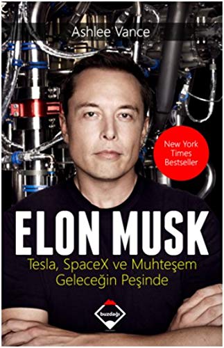 9786058487482: Elon Musk: Tesla, SpaceX ve Muhtesem Gelecegin Pesinde