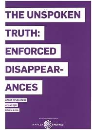 Stock image for Unspoken truth: Enforced disappearances. for sale by BOSPHORUS BOOKS