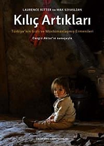 Kilic artiklari. Turkiye'nin gizli ve muslumanlasmis Ermenileri. Translated by Alev Er.