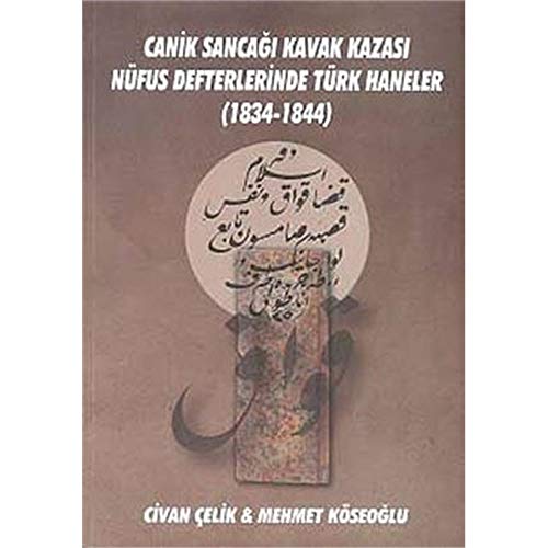 Canik Sancagi Kavak Kazasi nufus defterlerinde Turk haneler (1834-1844).