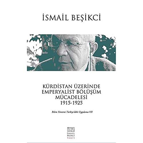 Beispielbild fr Bilim Yntemi Trkiye'deki Uygulama-VII - Krdistan zerinde Emperyalist Blsm Mcadelesi 1915-1925 zum Verkauf von GF Books, Inc.