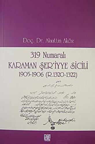 319 numarali Karaman ser'iyye sicili. [1905-1906 (R.1320-1322)].